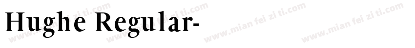 Hughe Regular字体转换